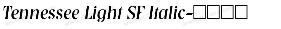 Tennessee Light SF Italic字体转换